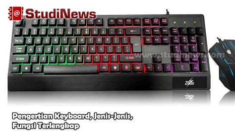 Pengertian Keyboard Jenis Dan Fungsinya Pembahasan Lengkap Studinews