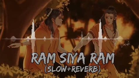 Ram Siya Ram Slow Reverb Lofibeats Youtube