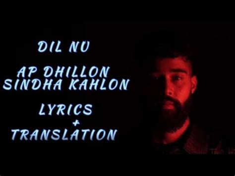 Dil Nu English Translation Ap Dhillon Shinda Khalon Ap Dhillon