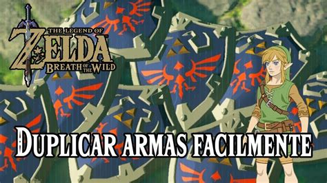 The Legend Of Zelda Breath Of The Wild L Duplicar Armas YouTube