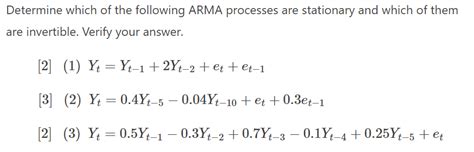 Solved Determine Which Of The Following ARMA Processes Are Chegg