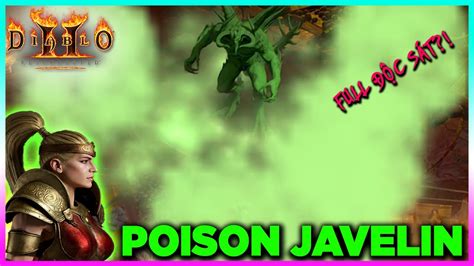 Diablo 2 Resurrected AMAZON POISON JAVELIN và cách build FULL ĐỘC