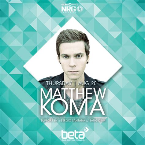 Bandsintown | MATTHEW KOMA Tickets - Beta NightClub, Aug 20, 2015