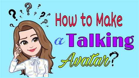 Make Your Own Talking Avatarstep By Step Youtube