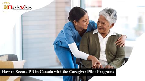 How To Secure PR In Canada With The Caregiver Pilot Program Oasis India