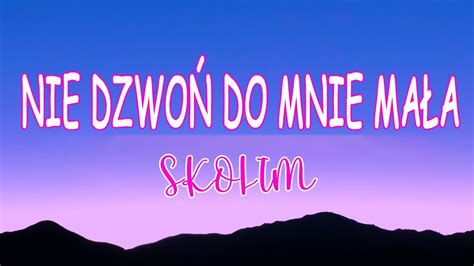 Skolim Nie Dzwo Do Mnie Ma A Tekst Liryk Co W Tobie Jest Kiss