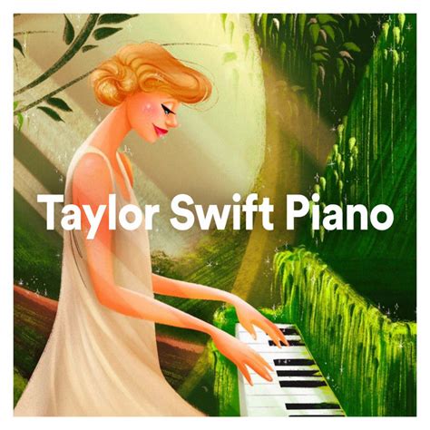 Taylor Swift Piano Covers 🎹 Playlist By Relaxing Piano Covers Spotify