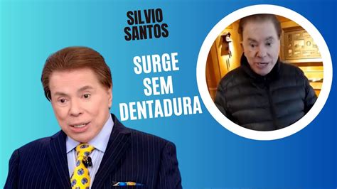 Silvio Santos Surge Sem Dentadura E Indica Livro Sobre Sua Vida Youtube