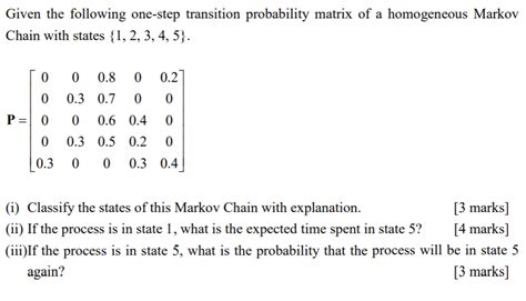 Given The Following One Step Transition Probability Chegg