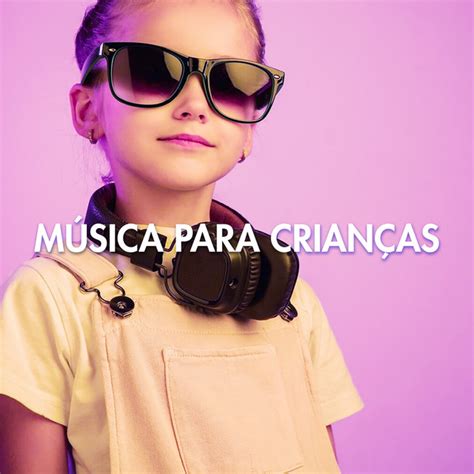 M Sica Para Crian As Compilation By Various Artists Spotify