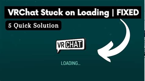 How To Fix Vrchat Stuck On Loading Screen Quick Solutions Youtube