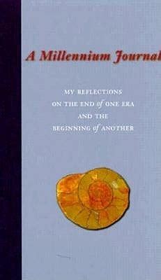 A Millennium Journal My Reflections On The End Of One Era And The