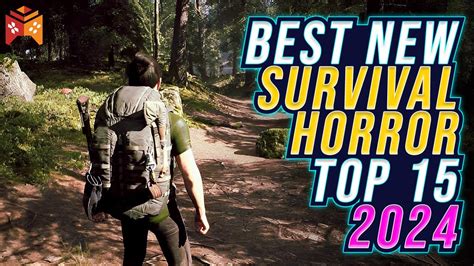 Top 15 Best NEW SURVIVAL HORROR Games To Play In 2024 For PC YouTube