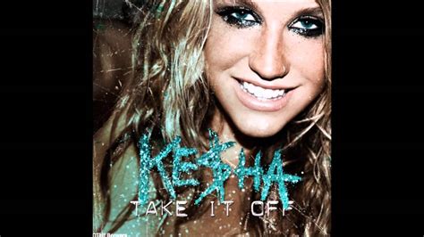 Kesha Take It Off Stem Edit Freekesha Youtube