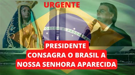 URGENTE BOLS0N R0 CONSAGRA O BRASIL A NOSSA SENHORA APARECIDA E AO