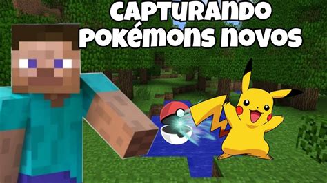 Capturei Pokemons Novos No Pixelmon Parte Youtube