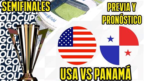 USA vs PANAMÁ PREVIA Y PRONÓSTICO COPA ORO 2023 SEMIFINALES YouTube