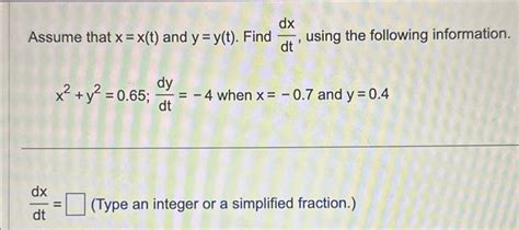 Solved Assume That X X T And Y Y T Find Dxdt Using Chegg