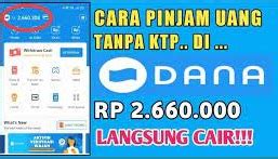 Tanpa Ktp Cara Pinjam Uang Di Dana Langsung Cair No Ribet