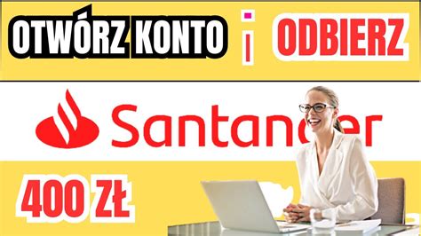 Jak Za O Y Konto W Banku Przez Internet Santander Youtube