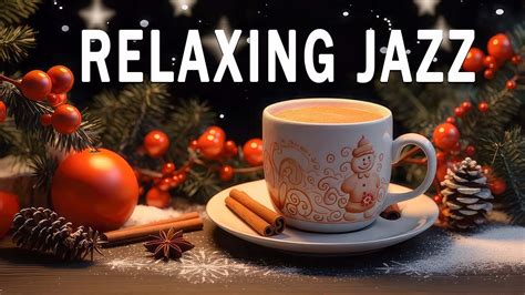 Sweet Christmas Jazz Intrumental Music To Peaceful Holidaychristmas