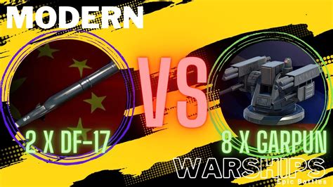 Modern Warships 2x DF 17 VS 8x Garpun RF Lider VS CN Type 004 YouTube