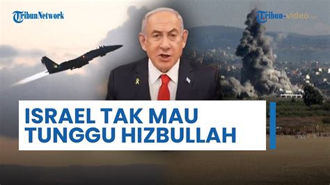 Israel Tak Mau Tunggu Ancaman Netanyahu Akan Gerak Cepat Dahului