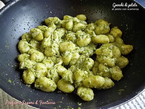 Gnocchi Di Patate Al Pesto Con Scamorza Primo Piatto Facile E Gustoso