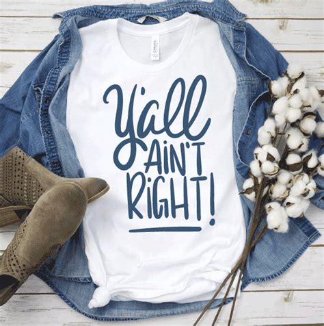 Y All Ain T Right Svg File Cricut Silhouette Htv Vinyl Cut Files Etsy