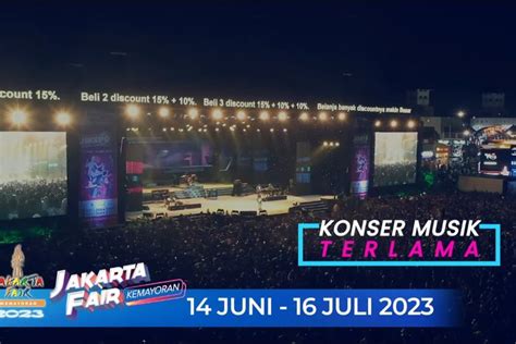 Jadwal Konser Musik Prj Lengkap Jam Dan Harga Tiket Jakarta Fair