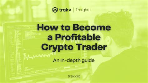 How To Become A Profitable Crypto Trader In Depth Guide