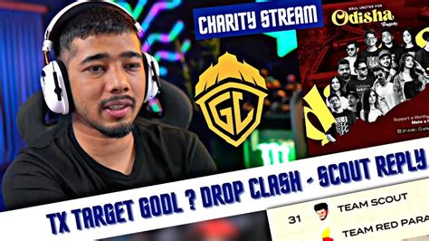 ScOut On Tx Target GodLike Drop Clash Odisha Charity Stream YouTube