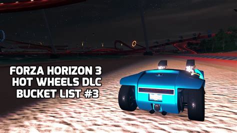 Forza Horizon Hot Wheels Dlc Bucket List Walkthrough Youtube