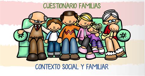 CUESTIONARIO PADRES SOBRE EL CONTEXTO SOCIAL Y FAMILIAR EDITABLE