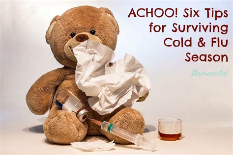 Achoo Six Tips For Surviving Cold Flu Season Mamanista