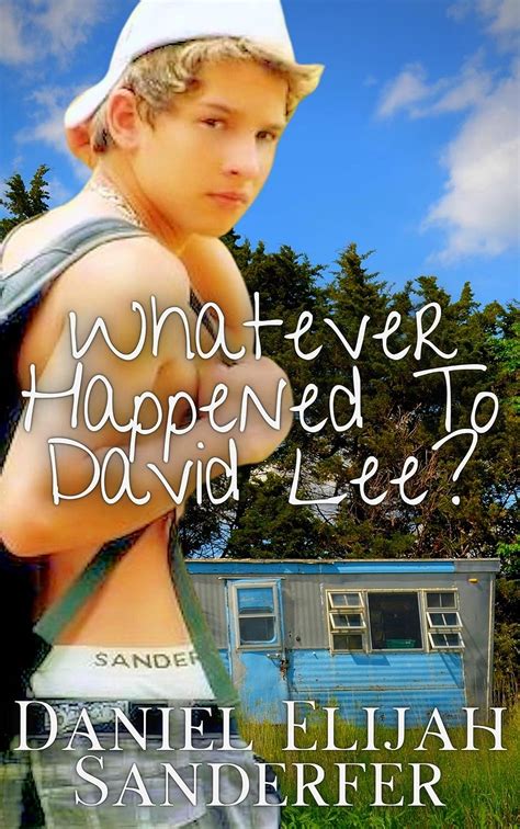 Whatever Happened To David Lee Ebook Sanderfer Daniel Elijah Amazon