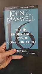 The 16 Undeniable Laws Of Communication Apply Them And Make The Most