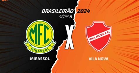 Mirassol X Vila Nova Escala Es Onde Assistir E Arbitragem