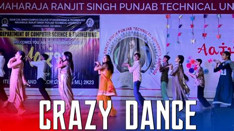 Crazy Dance Freshers 2k23 MRSPTU Bathinda BTech CSE YouTube