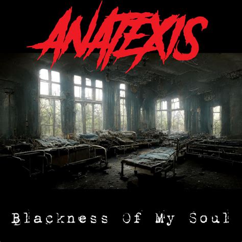 Blackness Of My Soul Single By Anatexis Spotify