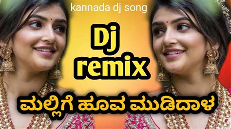 Kannada Dj Song Remix Mallige Huva