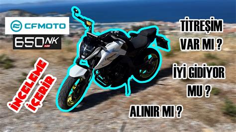 ÇİNLİ ÇİFT SİLİNDİR 650 CC NAKED CF MOTO NK650 İNCELEME ALINIR MI