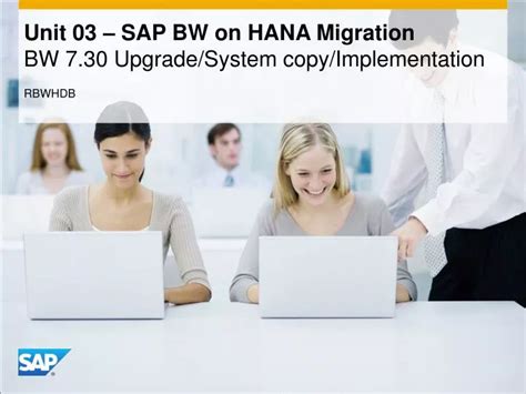 Ppt Unit 03 Sap Bw On Hana Migration Bw 730 Upgradesystem Copy