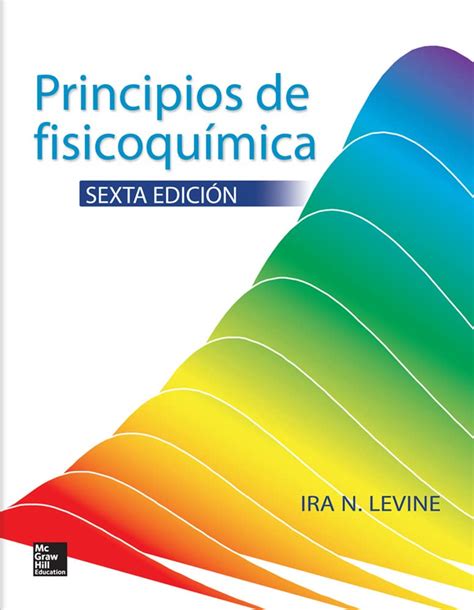 PRINCIPIOS DE FISICOQUIMICA SEXTA EDICION By Ira Levine Goodreads