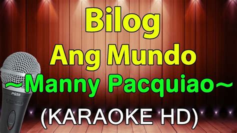 Bilog Ang Mundo Manny Pacquiao KARAOKE HD YouTube