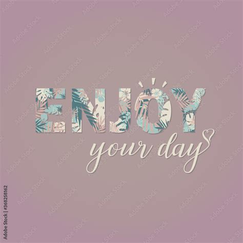 Enjoy Your Day Logo Sign Colorful Motivational Quote Vector