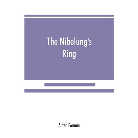 The Nibelungs Ring English Words To Richard Wagners Der Ring Des