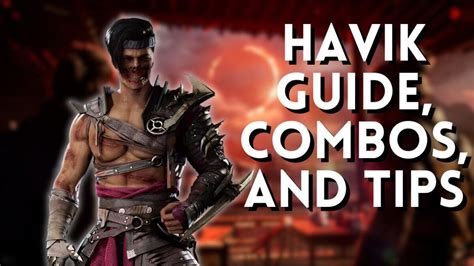 Mortal Kombat Havik Guide Combos And Tips Mk