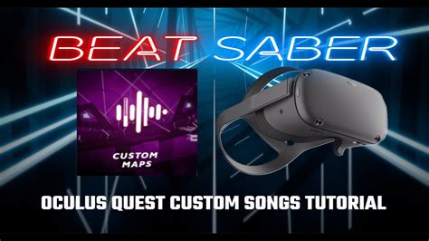 Custom Beat Saber Songs On Oculus Quest Tutorial Youtube