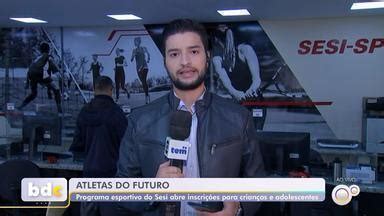 Bom Dia Cidade Bauru Projeto Do Sesi De Modalidades Esportivas Para